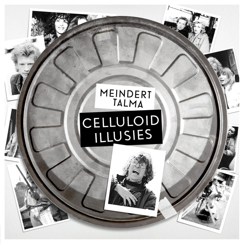 Meindert Talma – Celluloid Illusies