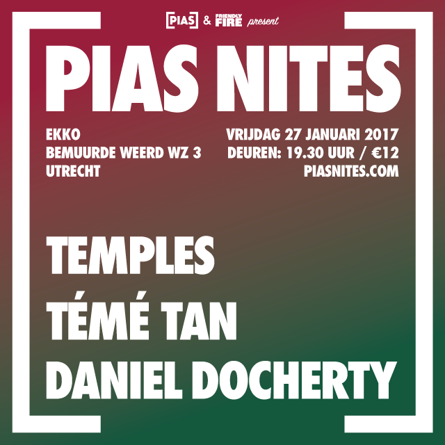 Nites met Temples, Témé Tan en Daniel Docherty