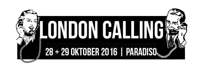Drie nieuwe namen London Calling Festival 28 en 29 oktober 2016