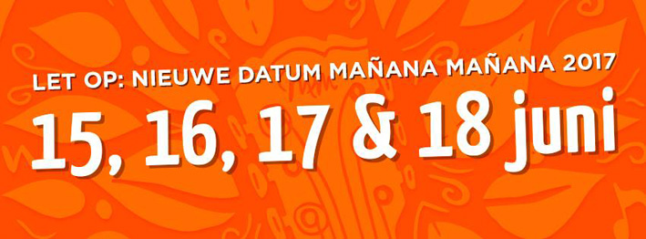 Mañana Mañana 2017 op zoek naar nieuwe festivallocatie